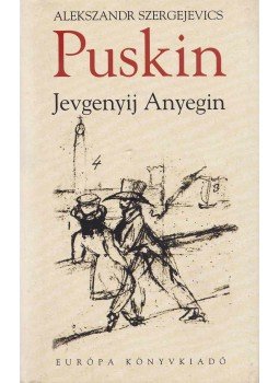 Puskin, Alekszandr Szergejevics - Anyegin Puskin, Alekszandr Szergejevics - Anyegin, Budapest 2008 antikvár könyv