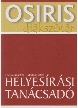 Laczkó Krisztina, Mártonfi Attila - Helyesírási tanácsadó Laczkó Krisztina, Mártonfi Attila - Helyesírási tanácsadó, Budapest 2008 antikvár könyv