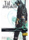 Weeks, Brent - Túl az árnyakon - PUHATÁBLÁS