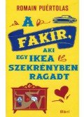 ROMAIN PUERTOLAS - A fakír, aki egy Ikea-szekrényben ragadt