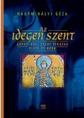 Nagymihályi Géza - Az idegen szent