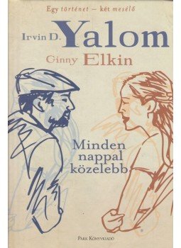  ELKIN, GINNY, Yalom, Irvin D. - Minden nappal közelebb,  2017 antikvár könyv