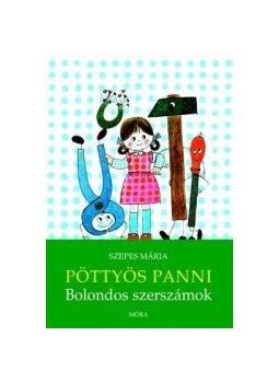 Szepes Mária - Bolondos szerszámok, null 2015 antikvár könyv