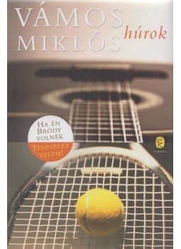 Vámos Miklós - Húrok Vámos Miklós - Húrok, Budapest 2013 antikvár könyv