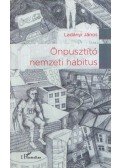 Ladányi János - Önpusztító nemzeti habitus
