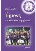 Hetyei László - Újpest, a kilencszeres kupagyőztes