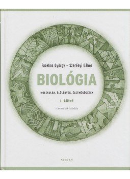 Fazekas György, Szerényi Gábor - Biológia I. kötet Fazekas György, Szerényi Gábor - Biológia I. kötet, Budapest 2015 antikvár könyv