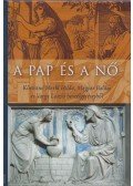 KŐRÖSINÉ MERKL HILDA,Magyar Balázs,Varga László - A pap és a nő