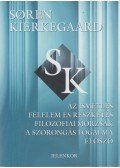 Kierkegaard, Sören - Az ismétlés / Félelem és reszketés / Filozófiai morzsák / A szorongás fogalma / Előszó