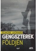 Elmore Leonard - Gengszterek földjén