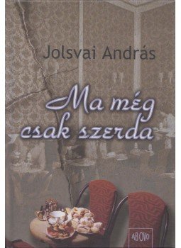 Jolsvai András - Ma még csak szerda,  2008 antikvár könyv