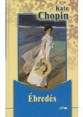 Kate Chopin - Ébredés