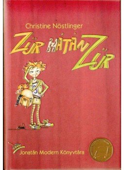CHRISTINE NÖSTLINGER - Zűr hátán zűr, Szeged 2003 antikvár könyv