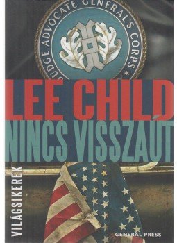 Lee Child - Nincs visszaút Lee Child - Nincs visszaút, Budapest 2014 antikvár könyv