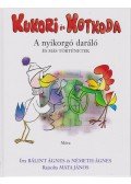 Bálint Ágnes,Németh Ágnes - Kukori és Kotkoda 3. - A nyikorgó daráló