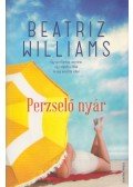 Beatriz Williams - Perzselő nyár