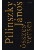 Pilinszky János - Pilinszky János összes versei