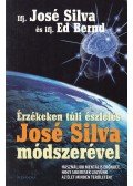 SILVA, JOSÉ IFJ. , BERND, ED I - Érzékeken túli észlelés José Silva módszerével
