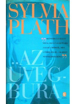 Plath, Sylvia - Az üvegbura Plath, Sylvia - Az üvegbura, Budapest 2014 antikvár könyv