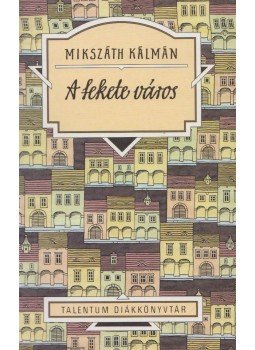 Mikszáth Kálmán - A fekete város, Budapest 2005 antikvár könyv
