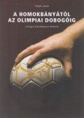 Gulyás László - A homokbányától az olimpiai dobogóig