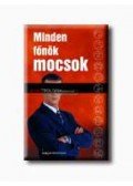 Lang, Adéle,Masterson, Andrew - Minden főnök mocsok