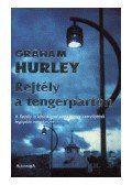 Hurley, Graham - REJTÉLY A TENGERPARTON