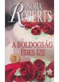 Nora Roberts - A boldogság édes íze