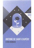 Saint-Exupéry, Antoine de - A kis herceg