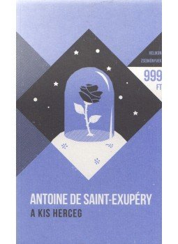 Saint-Exupéry, Antoine de - A kis herceg Saint-Exupéry, Antoine de - A kis herceg, Budapest 2015 antikvár könyv