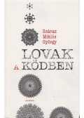 Száraz Miklós György - Lovak a ködben