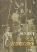 Saly Noémi - Pesti csodabogarak
