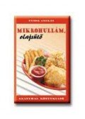 Tusor András - Mikrohullám, olajsütő