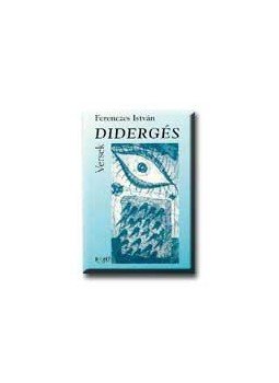 Ferenczes István - Didergés Ferenczes István - Didergés, null 2015 antikvár könyv