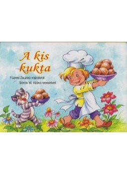 Sörös W. Klára - A kis kukta Sörös W. Klára - A kis kukta, 2005 antikvár könyv