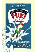 Jo Nesbo - DOKTOR PROKTOR PUKIPORA 3. - SZELEBURDI VILÁGVÉGE