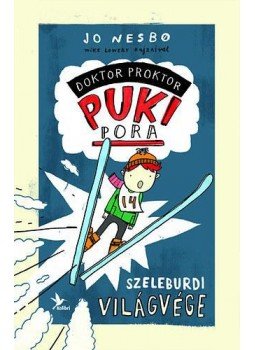 Jo Nesbo - DOKTOR PROKTOR PUKIPORA 3. - SZELEBURDI VILÁGVÉGE, null 2015 antikvár könyv