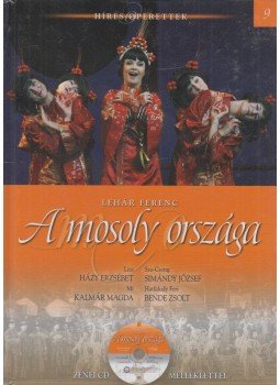 Lehár Ferenc - Lehár Ferenc: A mosoly országa Lehár Ferenc - Lehár Ferenc: A mosoly országa, Budapest 2013 antikvár könyv