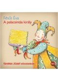 Fésüs Éva - A palacsintás király - HANGOSKÖNYV