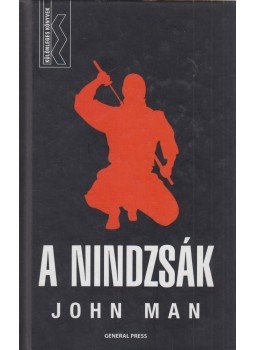 John Man - A nindzsák John Man - A nindzsák, Budapest 2013 antikvár könyv