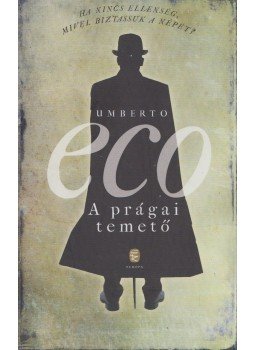 Umberto Eco - A prágai temető Umberto Eco - A prágai temető, Budapest 2012 antikvár könyv