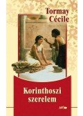 Tormay Cécile - Korinthoszi szerelem