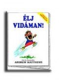Andrew Matthews - Élj vidáman!