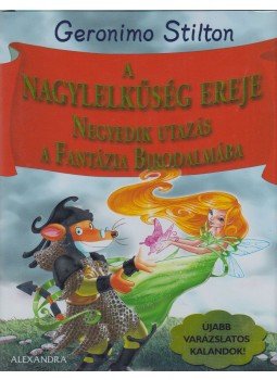 Geronimo Stilton - A nagylelkűség ereje Geronimo Stilton - A nagylelkűség ereje, Pécs 2013 antikvár könyv