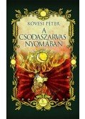 Kövesi Péter - A csodaszarvas nyomában