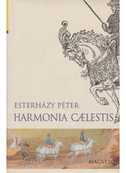 Esterházy Péter - Harmonia caelestis Esterházy Péter - Harmonia caelestis, Budapest 2001 antikvár könyv