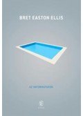Bret Easton Ellis - Az informátorok