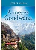 Szepes Mária - A mesés Gondwána