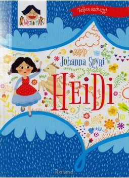 Johanna Spyri - Heidi Johanna Spyri - Heidi, 2015 antikvár könyv