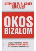 Greg Link,Stephen M. R Covey,Rbecca R. Merrill - Okos bizalom